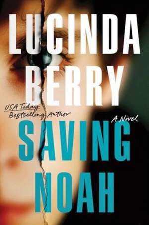 Saving Noah (Deluxe Edition) de Lucinda Berry