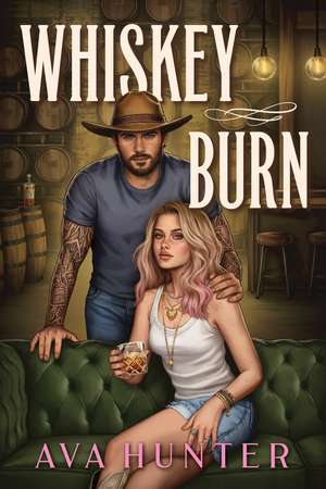 Whiskey Burn de Ava Hunter