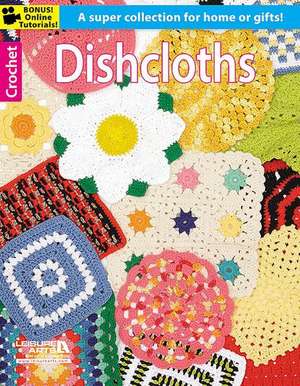 Dishcloths de Leisure Arts