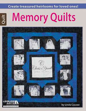 Memory Quilts de Linda Causee