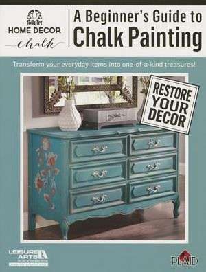 A Beginners's Guide to Chalk Painting de Plaid Enterprises