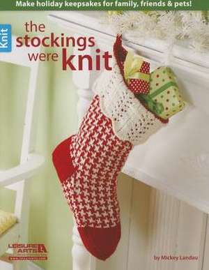 The Stockings Were Knit de Mickey Landau