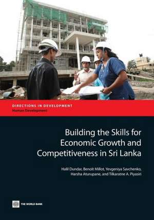 Building the Skills for Economic Growth and Competitiveness in Sri Lanka de Halil Dundar