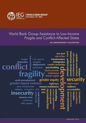 World Bank Group Assistance to Low-Income Fragile and Conflict-Affected States de The World Bank