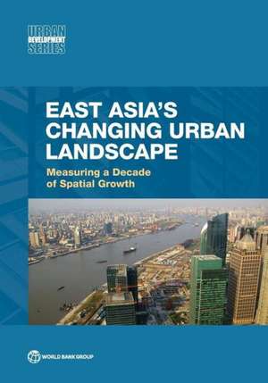 East Asia's Changing Urban Landscape de World Bank Group