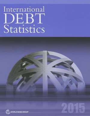 International Debt Statistics 2015 de World Bank Publications