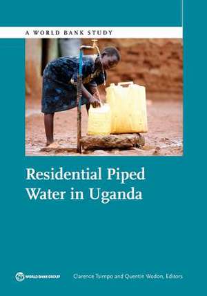 Residential Piped Water in Uganda de Clarence Tsimpo