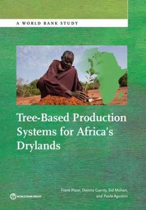 Tree-Based Production Systems for Africa S Drylands de Frank Place