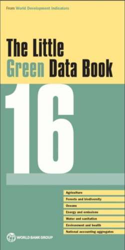 The Little Green Data Book 2016 de World Bank