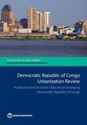 Democratic Republic of Congo Urbanization Review de The World Bank