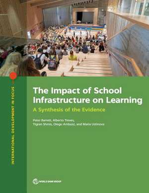 The Impact of School Infrastructure on Learning de Peter Barrett