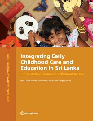 Integrating Early Childhood Care and Education in Sri Lanka de The World Bank