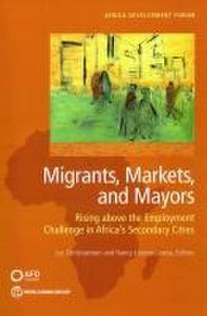 Migrants, Markets, and Mayors de The World Bank