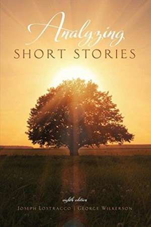 Analyzing Short Stories de Joseph Lostracco
