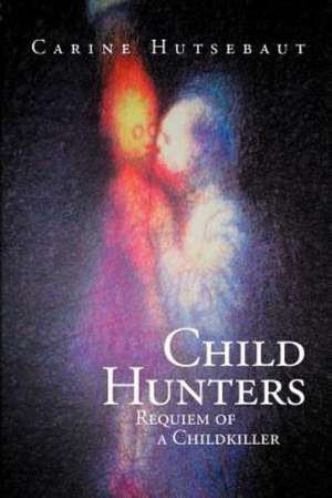 Child Hunters de Carine Hutsebaut