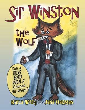 Sir Winston the Wolf de Karla Witty