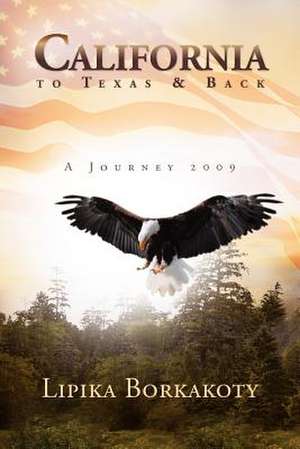 California to Texas & Back de Lipika Borkakoty