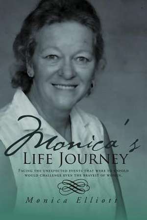 Monica's Life Journey de Monica Elliott