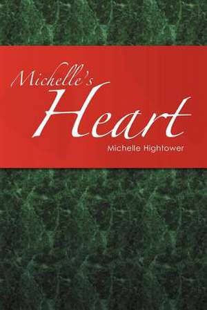 Michelle's Heart de Michelle Hightower