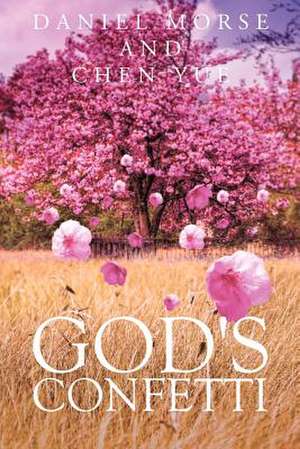 God's Confetti de Daniel Morse