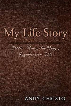 My Life Story de Andy Christo