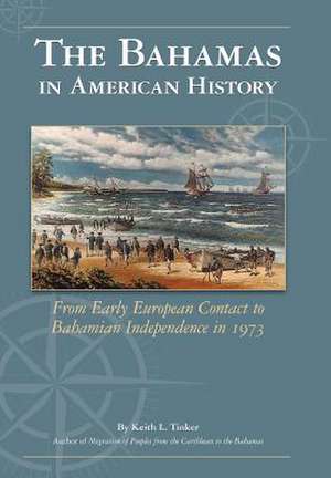 Tinker, K: Bahamas in American History de Keith Tinker