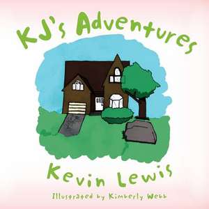 KJ's Adventures de Kevin Lewis