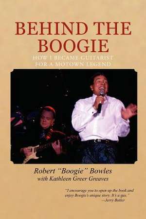 Behind the Boogie de Robert "Boogie" Bowles