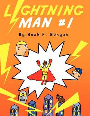 Lightning Man #1 de Noah F. Bunyan