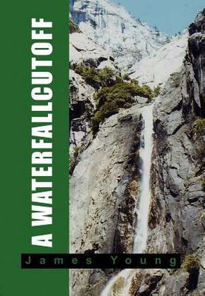 Young, J: Waterfallcutoff