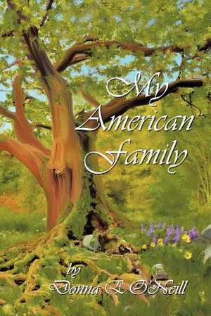 My American Family de Donna O'Neill