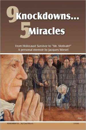 9 Knockdowns... 5 Miracles de Jacques Wiesel