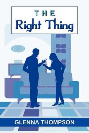 The Right Thing de Glenna Thompson