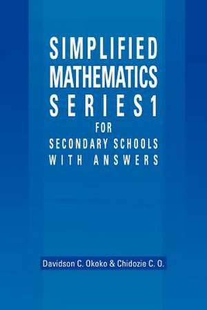 Simplified Mathematics Series 1 for Secondary Schools - 1 de Davidson C. Okoko