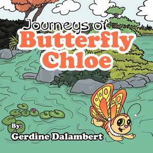 Journeys of Butterfly Chloe de Gerdine Dalambert