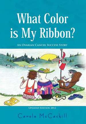 McCaskill, C: WHAT COLOR IS MY RIBBON?