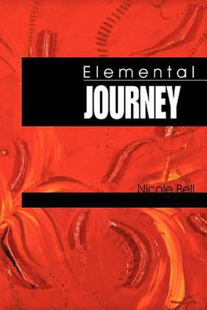 Elemental Journey de Nicole Bell