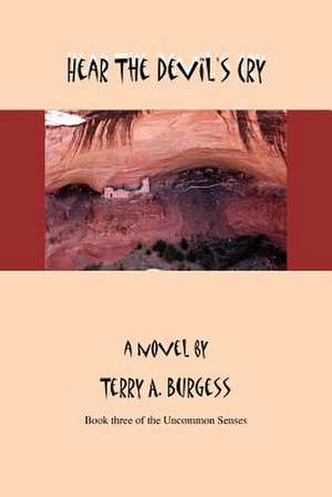 Hear the Devil's Cry de Terry A. Burgess