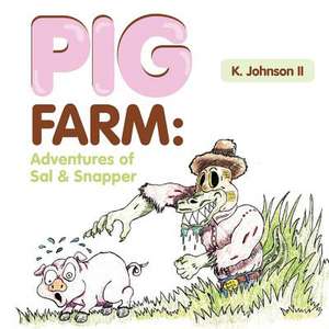 Pig Farm de K. II Johnson