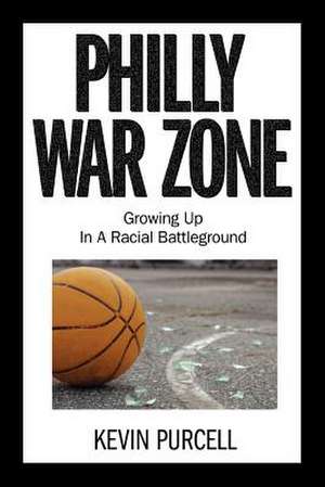 Philly War Zone de Kevin Purcell