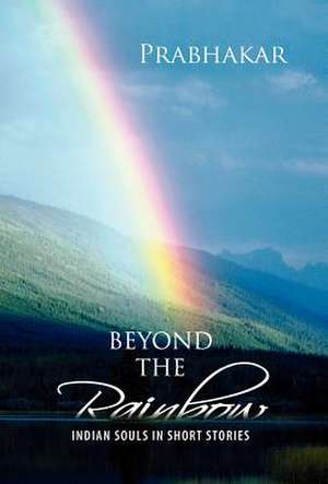 Prabhakar: Beyond the Rainbow