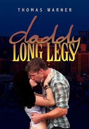 Daddy Long Legs de Thomas Warner