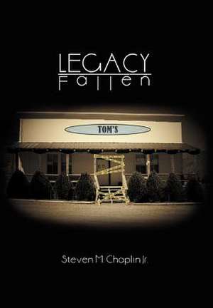 Chaplin, S: Legacy Fallen