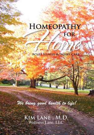 Lane, K: Homeopathy for Home