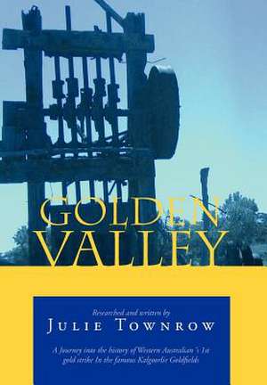 Townrow, J: Golden Valley