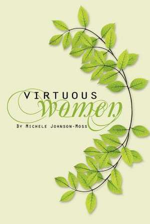 Virtuous Women de Michele Johnson Moss