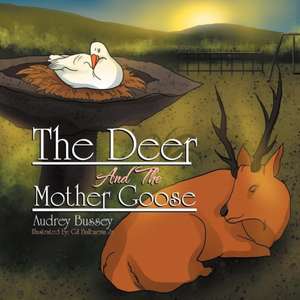 The Deer and the Mother Goose de Audrey Bussey