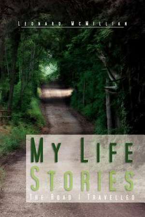 My Life Stories de Leonard McMillian