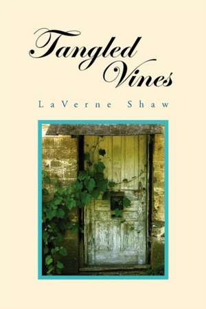 Tangled Vines de LaVerne Shaw