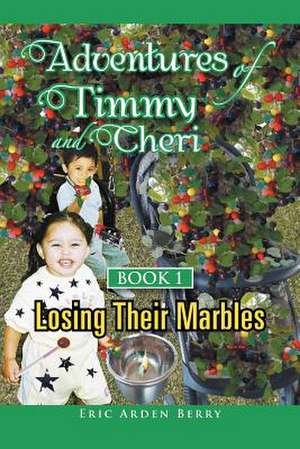 Adventures of Timmy and Cheri de Eric Arden Berry